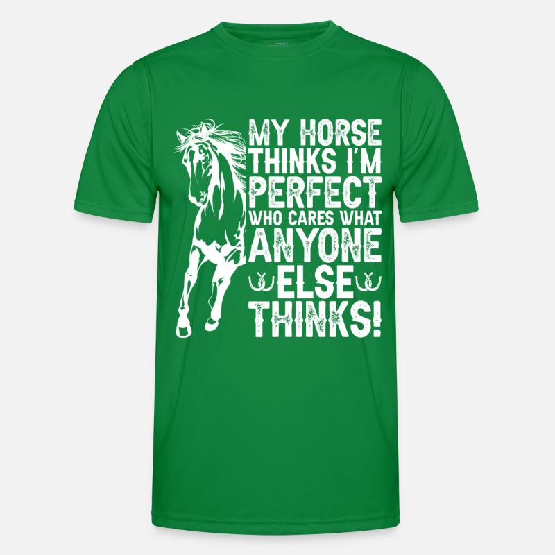 Mein Pferd denkt, ich bin perfekt und es ist mir e Männer Funktions-T-Shirt