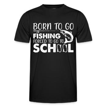 Born to fish and forced to go to school - - Men's Functional T-Shirt - black - Front - AI Model Male 178 dark (178cm)
