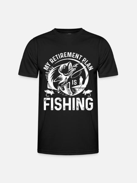 My retirement plan is fishing - Men's Functional T-Shirt - black