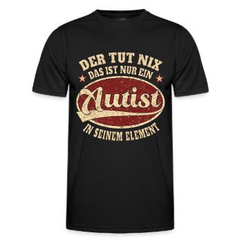 Autist Der tut nix der ist nur ein Autist - Männer Funktions-T-Shirt - Schwarz - Vorne - AI Model Male 178 dark (178cm)