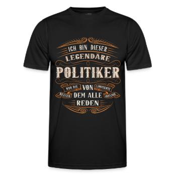 Politiker ich bin dieser legendäre Politik Ding - Männer Funktions-T-Shirt - Schwarz - Vorne - AI Model Male 178 dark (178cm)
