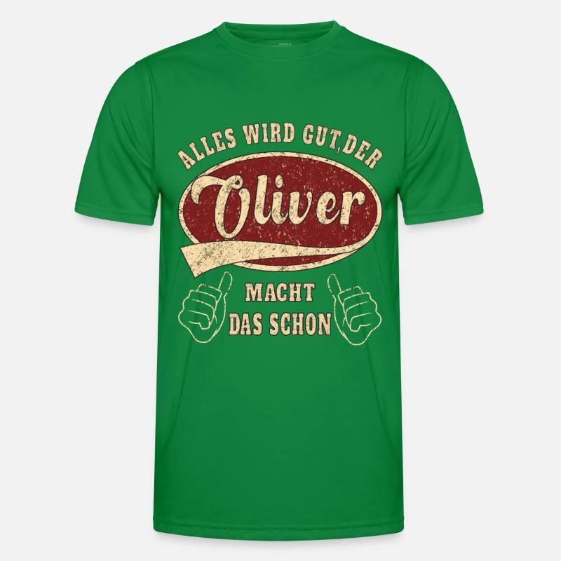 Oliver alles wird gut der Oliver macht das schon Männer Funktions-T-Shirt