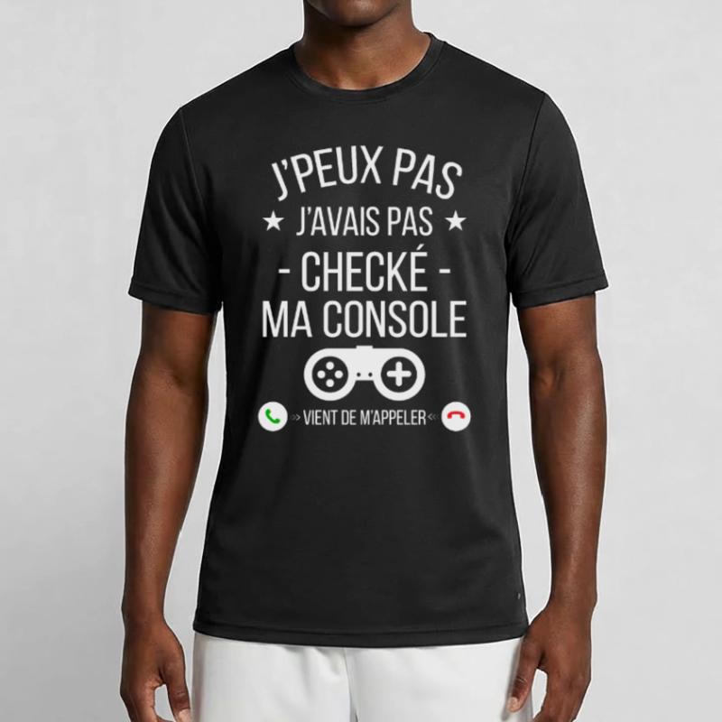 je peux pas j'avais checké ma console T-shirt sport Homme