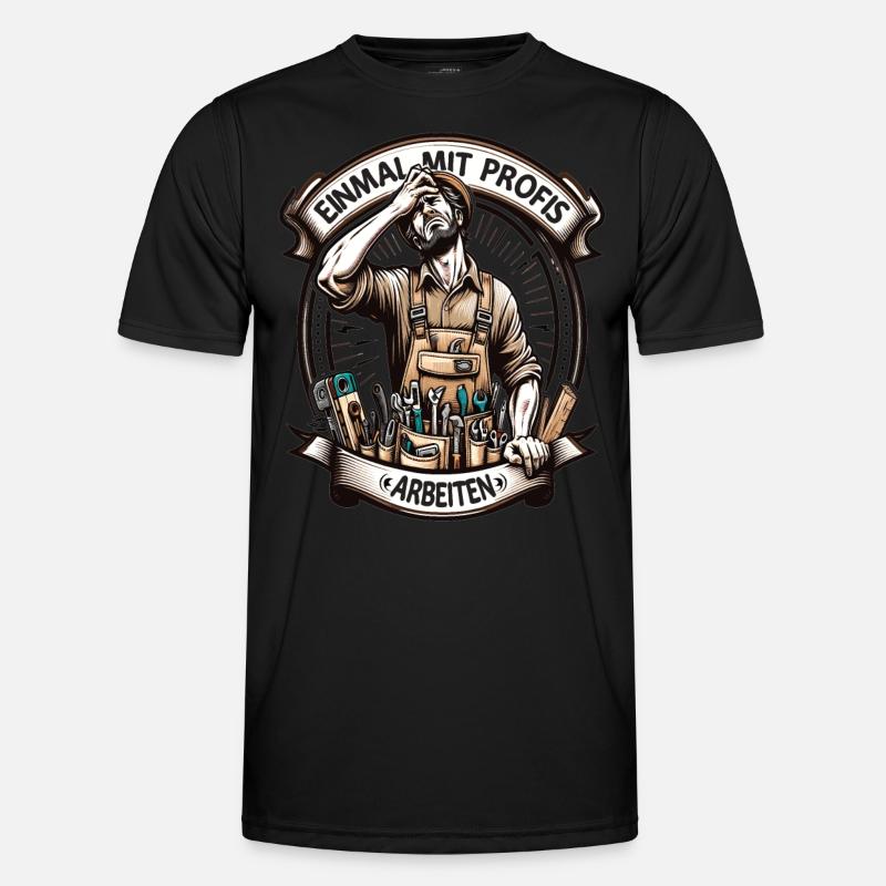 Craftsmen work with professionals for once Men's Functional T-Shirt