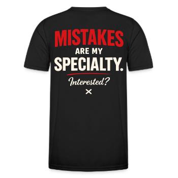 Mistakes Are My Specialty – Flirt Saying - Men's Functional T-Shirt - black - Back - AI Model Male 178 dark (178cm)