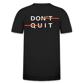 sport don't quit motivation do it - Männer Funktions-T-Shirt - Schwarz - Hinten - AI Model Male 178 dark (178cm)