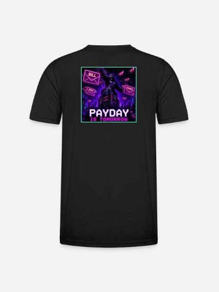 Payday Is Tomorrow Funny Meme - Men's Functional T-Shirt - black