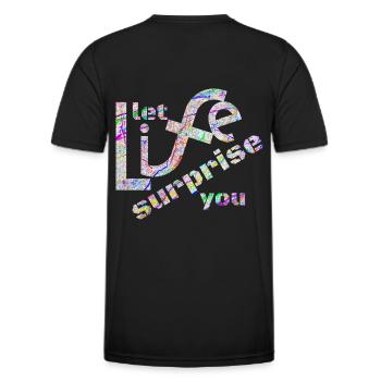 Laissez la vie vous surprendre! Super Spruch - super Design - T-shirt sport Homme - noir - Dos - AI Model Male 178 dark (178cm)