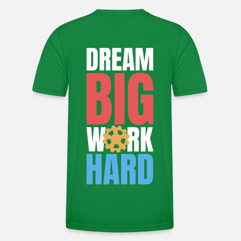 Dream Big Work Hard Men's Functional T-Shirt