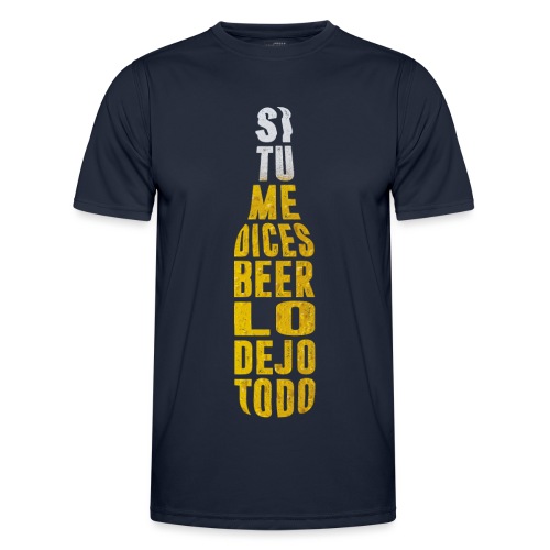 si tu me dices birra - Camiseta funcional para hombres