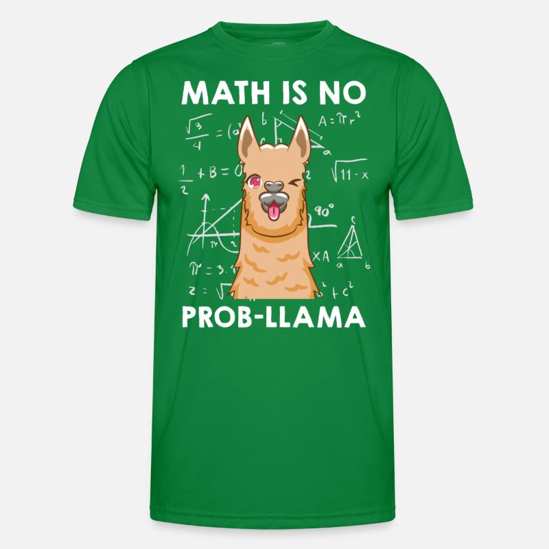 Math is no Prob-llama Mathematiker Männer Funktions-T-Shirt
