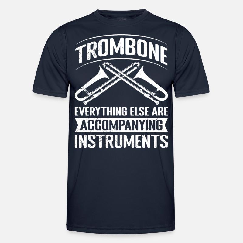Everything else is accompanying instruments trombone - Men's Functional T-Shirt - navy