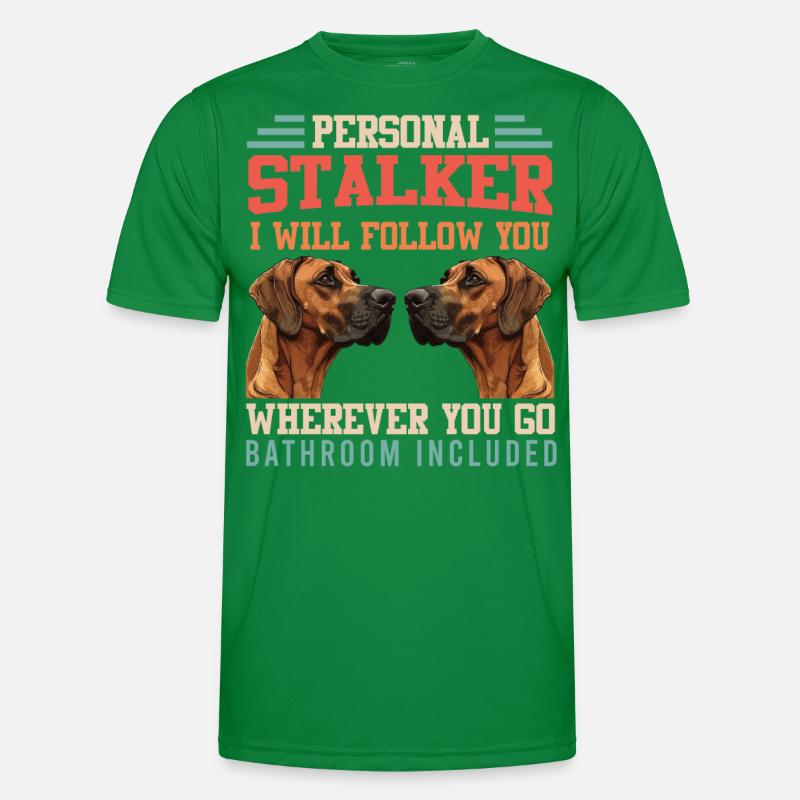 Rhodesian Ridgeback PERSONAL STALKER Funny Men's Functional T-Shirt