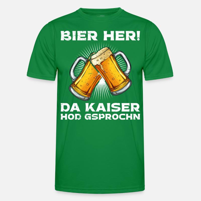 Bier her der Kaiser hat gesprochen Männer Funktions-T-Shirt