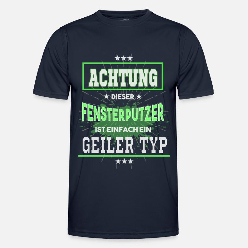 Fensterputzer, einfach ein geiler Typ Männer Funktions-T-Shirt