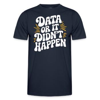 Data or It Didn't Happen Data Analyst Data - Men's Functional T-Shirt - navy - Front - AI Model Male 178 dark (178cm)