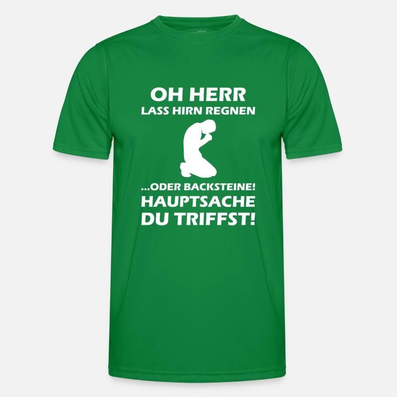 Oh Herr, lass Hirn regnen oder Backsteine Männer Funktions-T-Shirt
