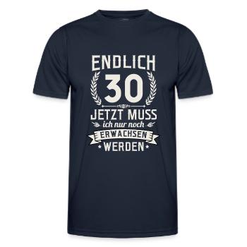 Endlich 30 Jetzt Muss Ich Nur Noch Erwachsen Werde - Männer Funktions-T-Shirt - Navy - Vorne - AI Model Male 178 dark (178cm)