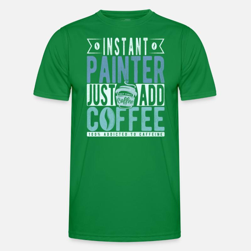 Maler Kaffee Spruch Männer Funktions-T-Shirt