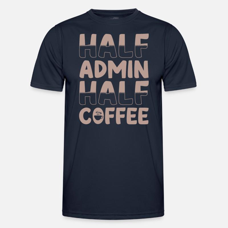 Half admin half coffee Men's Functional T-Shirt