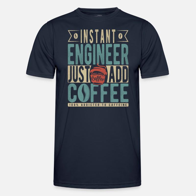 Instant Engineer Just Add Coffee - Men's Functional T-Shirt - navy