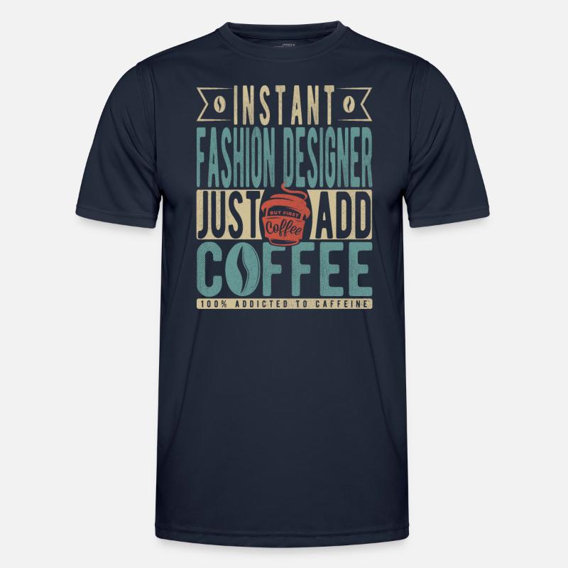 Instant-Modedesigner fügen einfach Kaffee hinzu Männer Funktions-T-Shirt