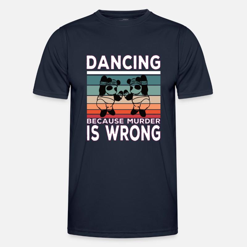 Dancing because murder is Wrong - Männer Funktions-T-Shirt - Navy