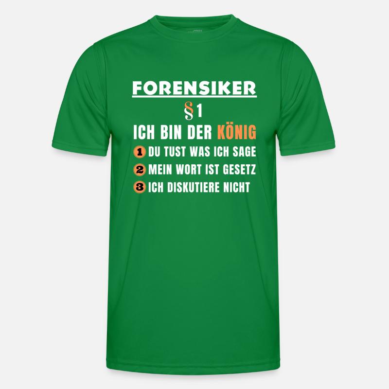 Forensiker Geschenk - Ich bin der König Männer Funktions-T-Shirt