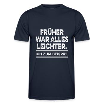 Früher War Alles Leichter Übergewicht Geschenk - Männer Funktions-T-Shirt - Navy - Vorne - AI Model Male 178 dark (178cm)
