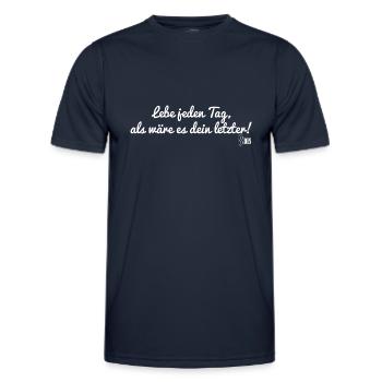Lebe jeden Tag, als wäre es dein letzter! - Männer Funktions-T-Shirt - Navy - Vorne - AI Model Male 178 dark (178cm)
