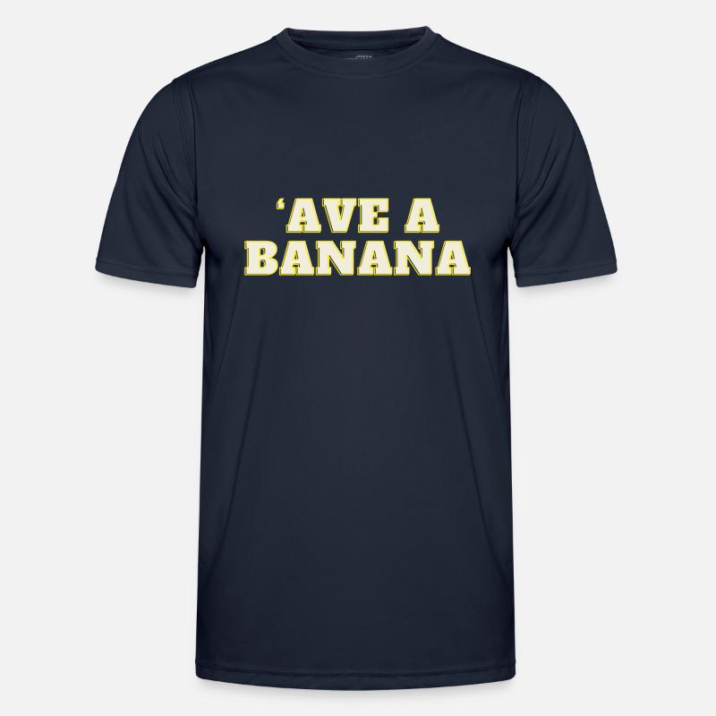 ´ave a Banana Männer Funktions-T-Shirt
