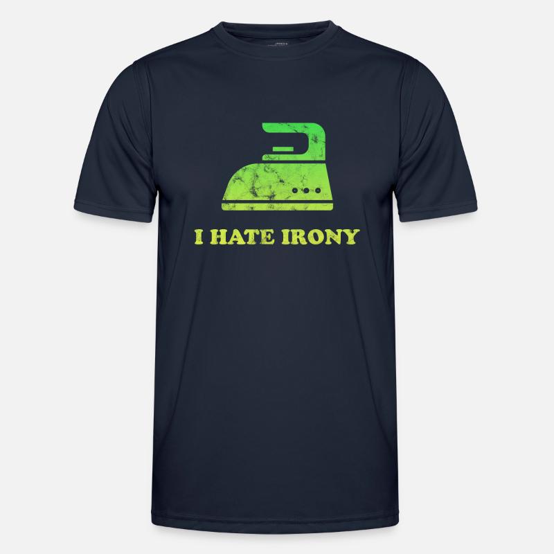 I hate Irony Men's Functional T-Shirt
