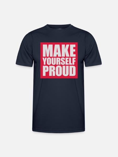 make yourself proud quote - Men's Functional T-Shirt - navy