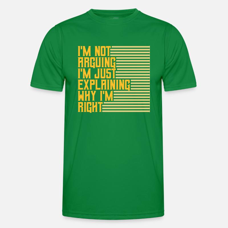 I m not arguing Men's Functional T-Shirt