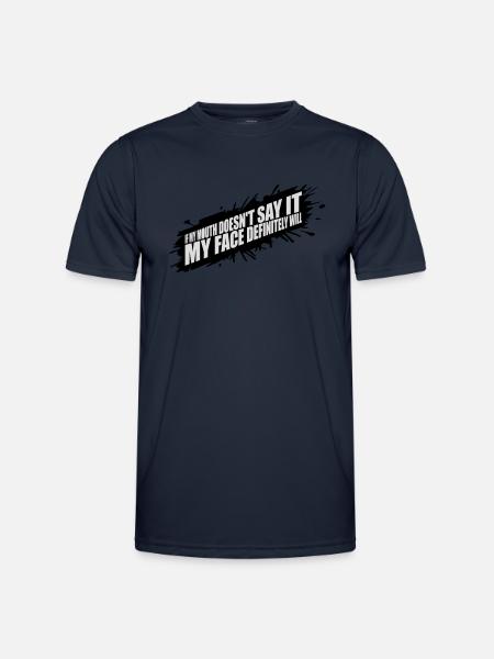 my face definitely will - Männer Funktions-T-Shirt - Navy