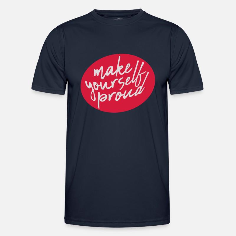 make yourself proud Zitat - Männer Funktions-T-Shirt - Navy