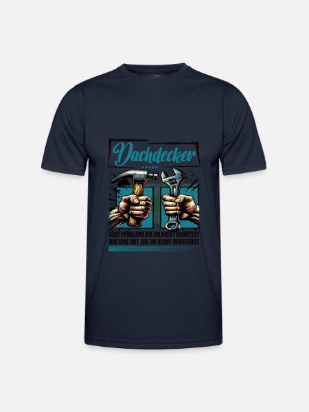 Dachdecker Beruf mit lustigen Spruch - Männer Funktions-T-Shirt - Navy