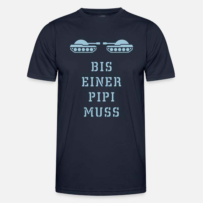 Bis Einer Pipi Muss (Panzer / 1C) Männer Funktions-T-Shirt