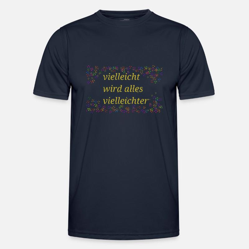 Maybe everything will be a saying - Men's Functional T-Shirt - navy