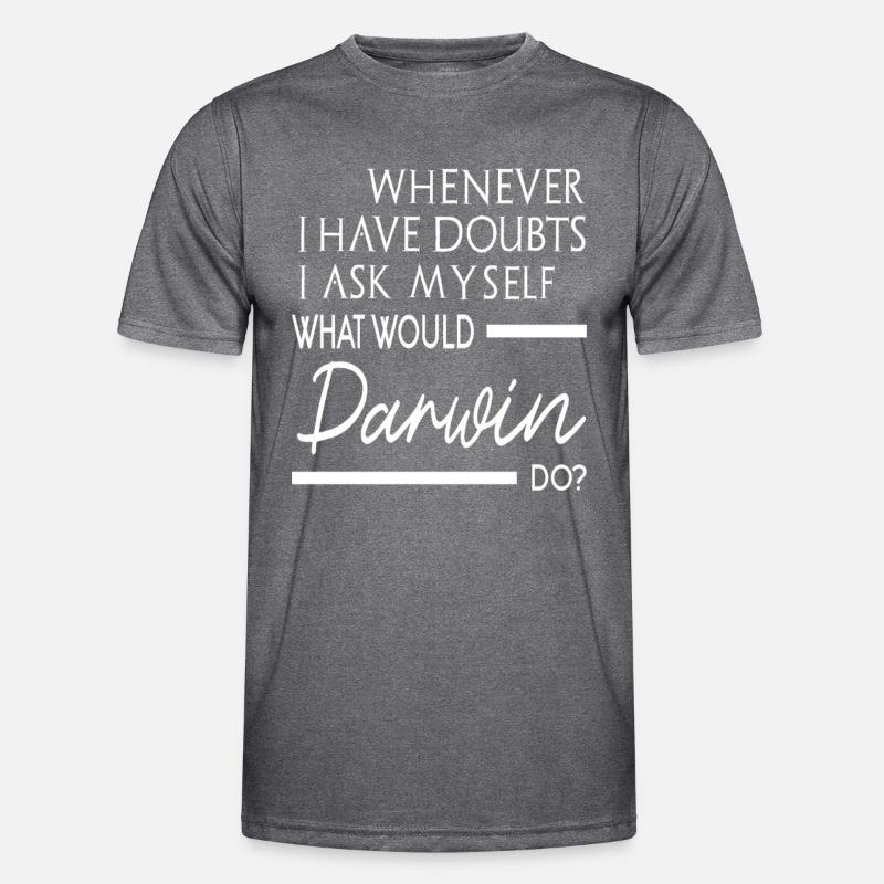 What would Darwin do Men's Functional T-Shirt