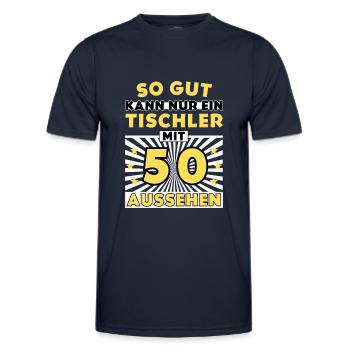 So gut kann nur ein Tischler mit 50 aussehen - Männer Funktions-T-Shirt - Navy - Vorne - AI Model Male 178 dark (178cm)
