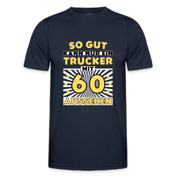 So gut kann nur ein Trucker mit 60 aussehen - Männer Funktions-T-Shirt - Navy - Vorne - AI Model Male 178 dark (178cm)