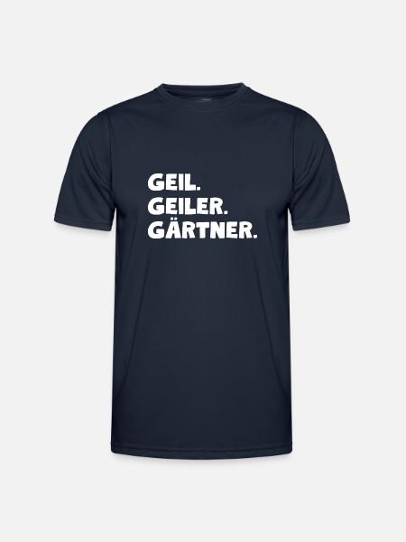 Geil. Geiler. Gärtner - Männer Funktions-T-Shirt - Navy