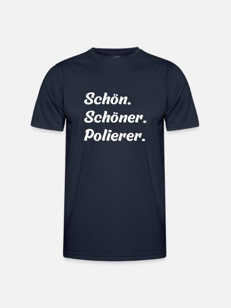 Schön. Schöner. Polierer - Männer Funktions-T-Shirt - Navy