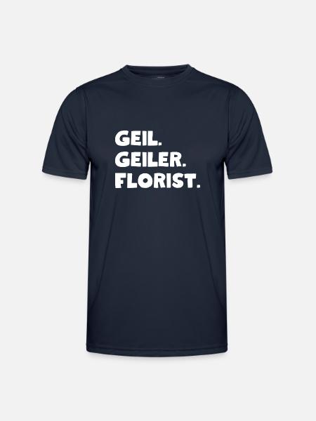 Geil. Geiler. Florist - Männer Funktions-T-Shirt - Navy