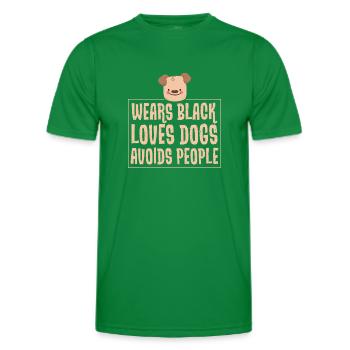 Wear black - love dogs - avoid people - Men's Functional T-Shirt - kelly green - Front - AI Model Male 178 dark (178cm)
