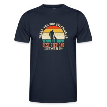 Thank You For Stepping Up Best Step Dad Ever - Men's Functional T-Shirt - navy - Front - AI Model Male 178 dark (178cm)