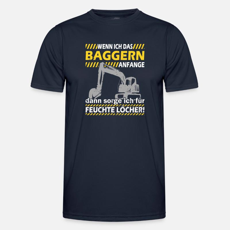 Wenn ich das Baggern anfange Bagger Baggerfahrer - Männer Funktions-T-Shirt - Navy