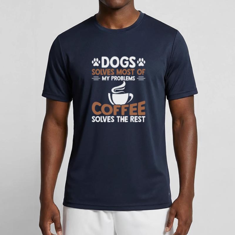 Dogs solves most problems that coffee solves d Men's Functional T-Shirt