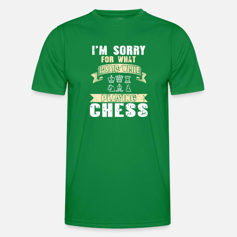Im sorry for wait i said while playing chess Men's Functional T-Shirt